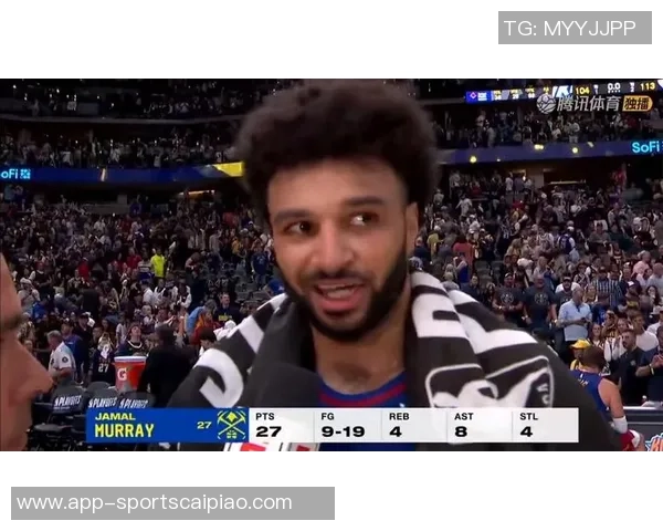 下半场助攻狂潮贾马尔穆雷23分5板引领球队逆转胜利